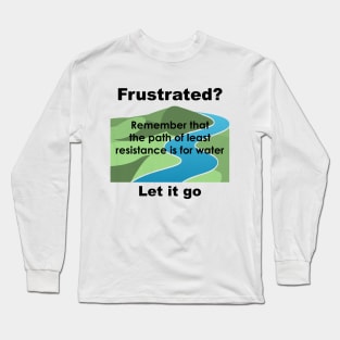 Frustrated Let it Go Long Sleeve T-Shirt